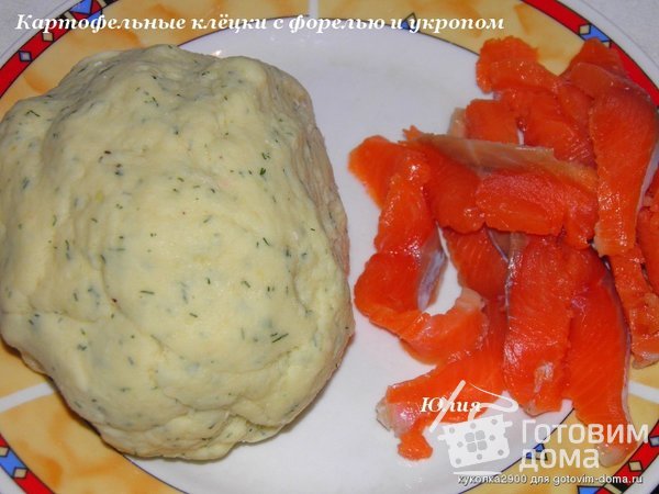 Картофельные клёцки с форелью и укропом фото к рецепту 1