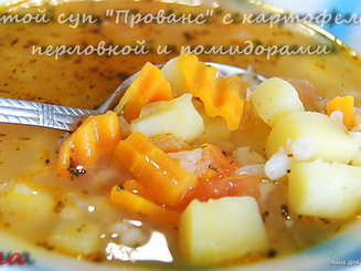 Густой суп "Прованс" с картофелем, перловкой и помидорами
